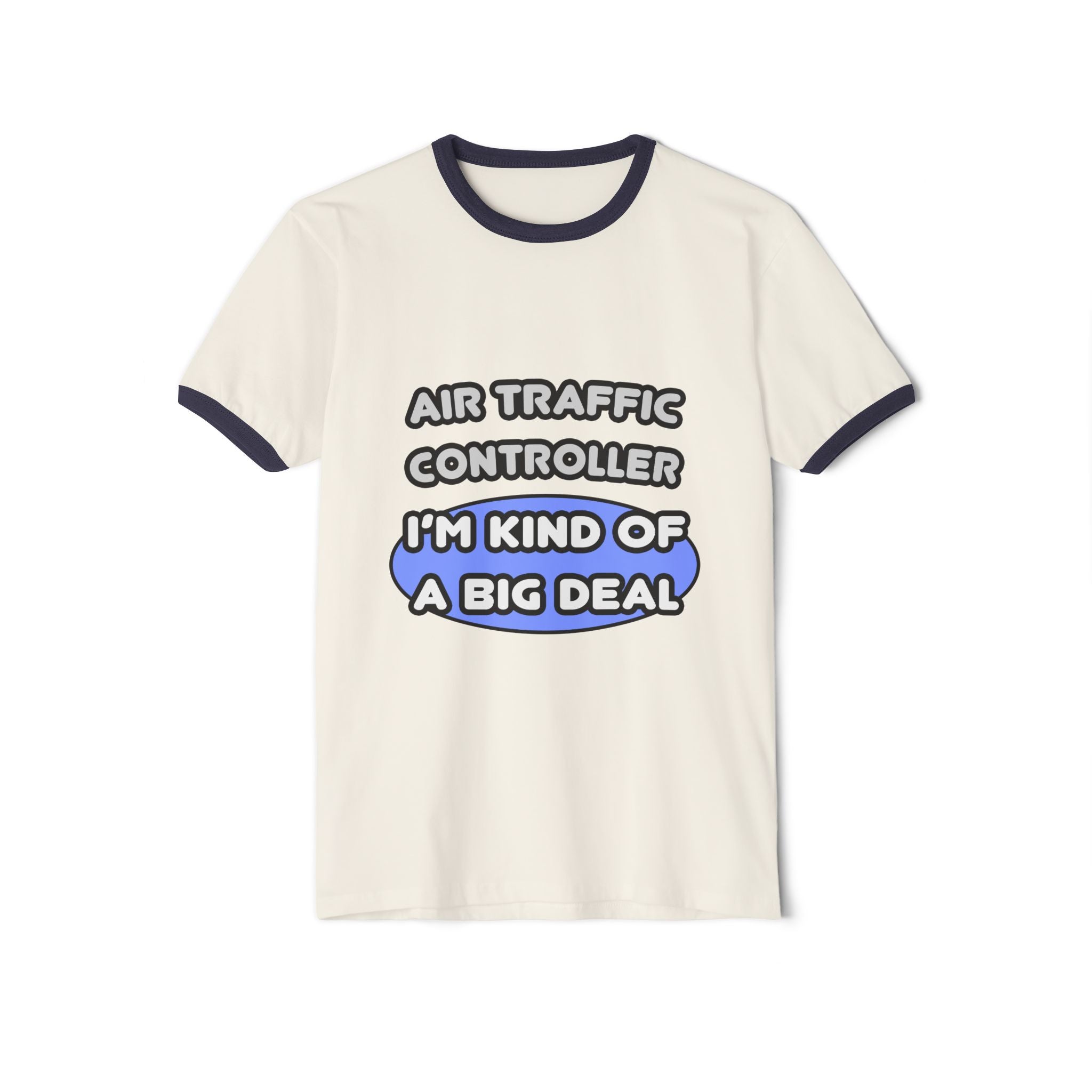 Air Traffic Controller...Kind of a Big Deal - Unisex Cotton Ringer T-Shirt