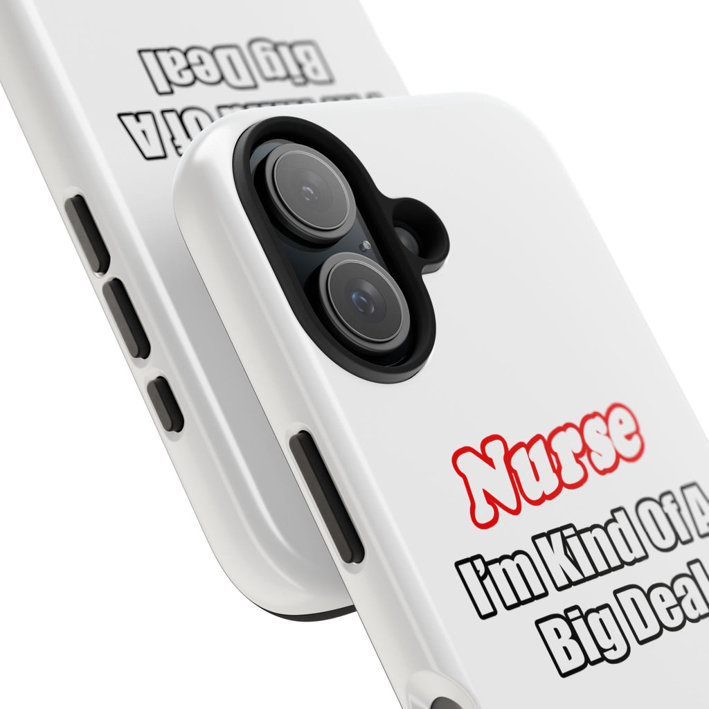Nurse Big Deal - Tough Phone Cases