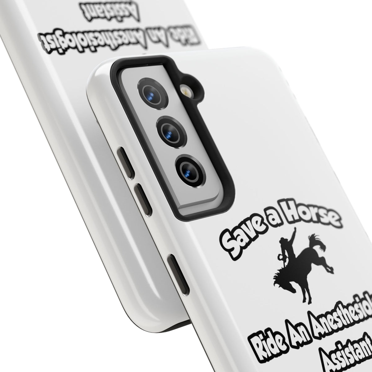 Save a Horse, Ride an Anesthesiologist Asst - Tough Phone Cases