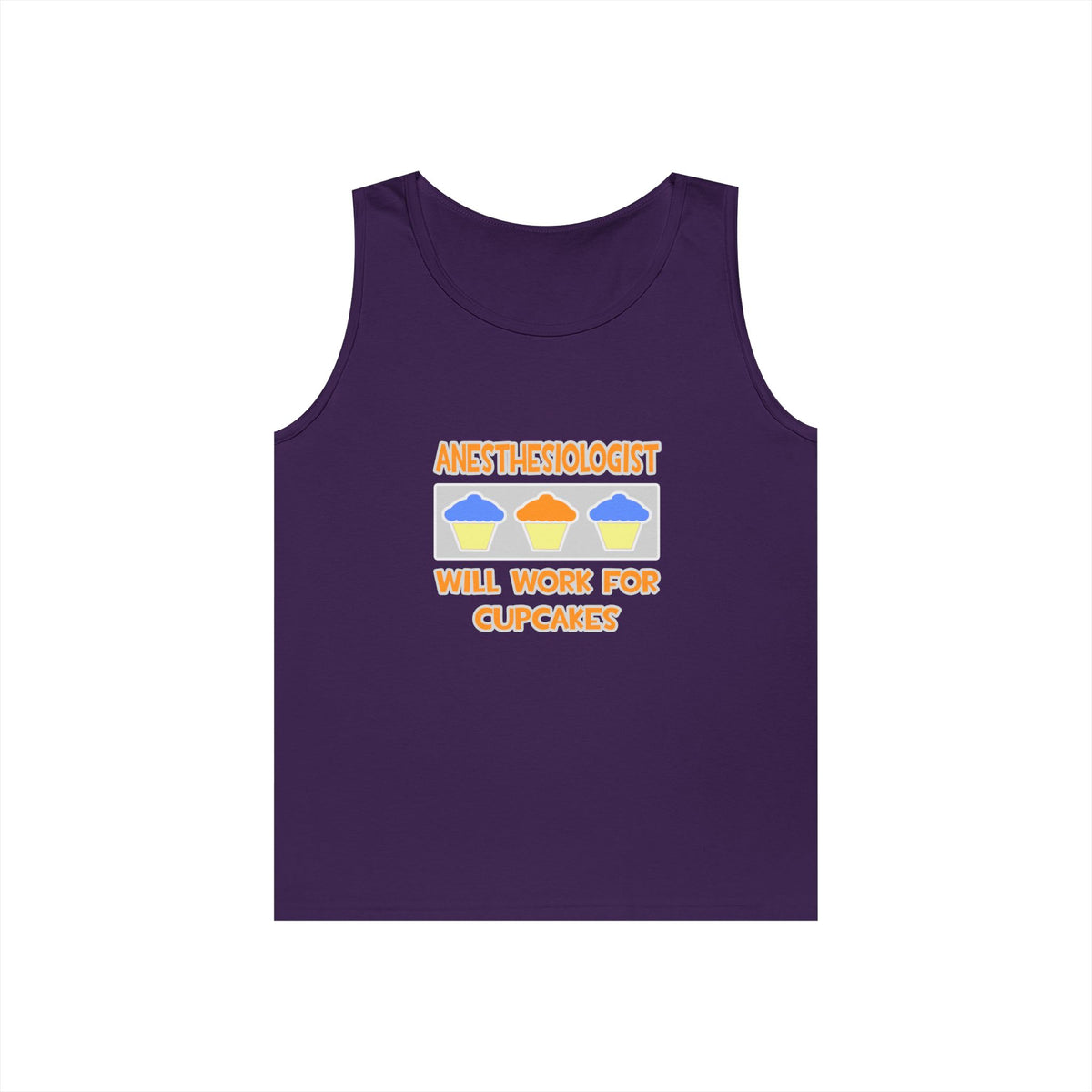 Anesthesiologist ... Will Work For Cupcakes - Unisex Heavy Cotton Tank Top