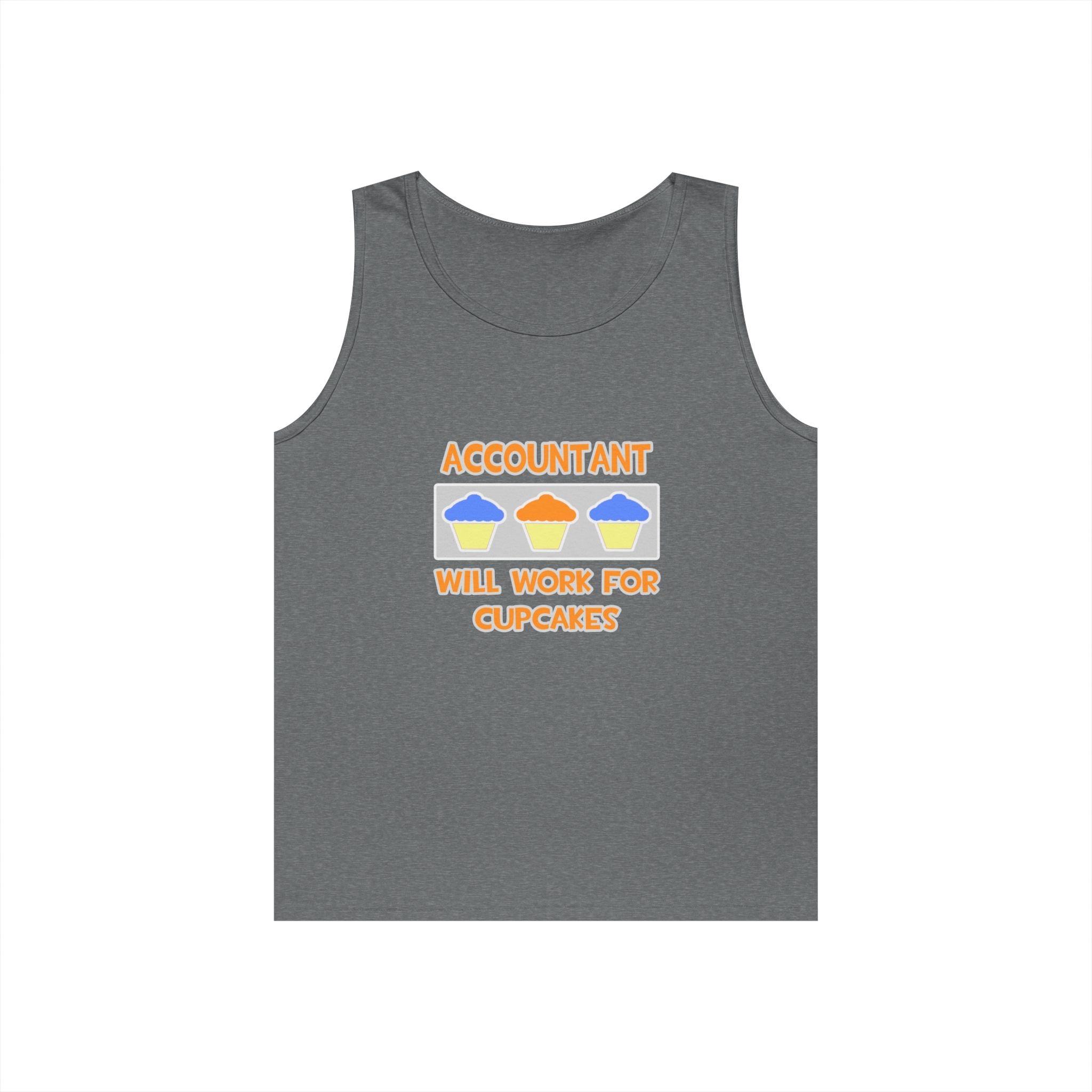 Accountant ... Will Work For Cupcakes - Unisex Heavy Cotton Tank Top