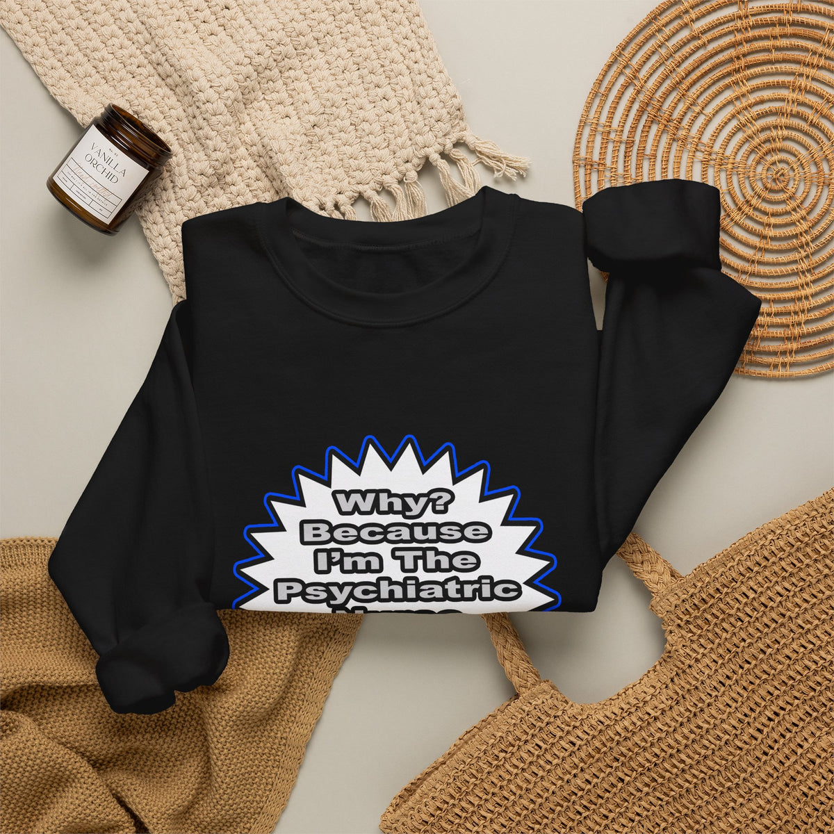 Psychiatric Nurse...Because I Said So - Unisex Heavy Blend™ Crewneck Sweatshirt