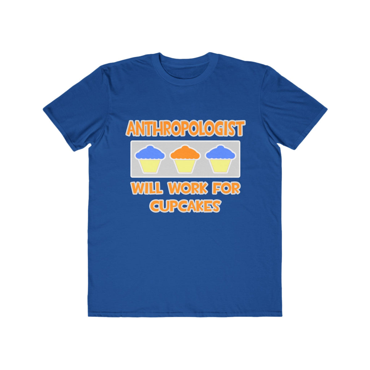 Anthropologist ... Will Work For Cupcakes - Men's Lightweight Fashion Tee