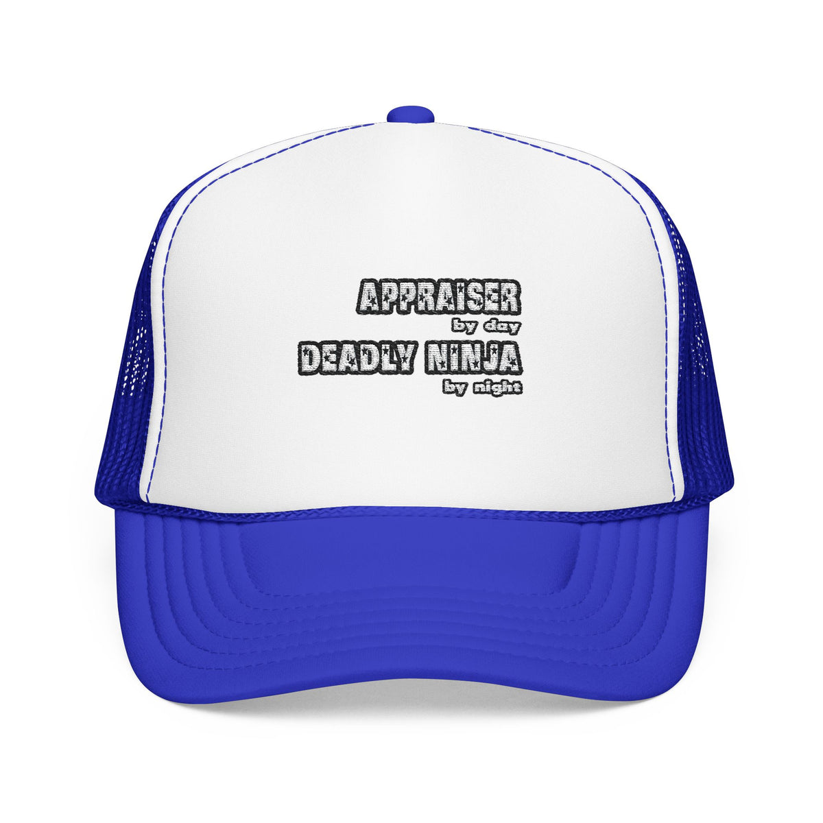Appraiser By Day...Deadly Ninja By Night - Foam Trucker Hat