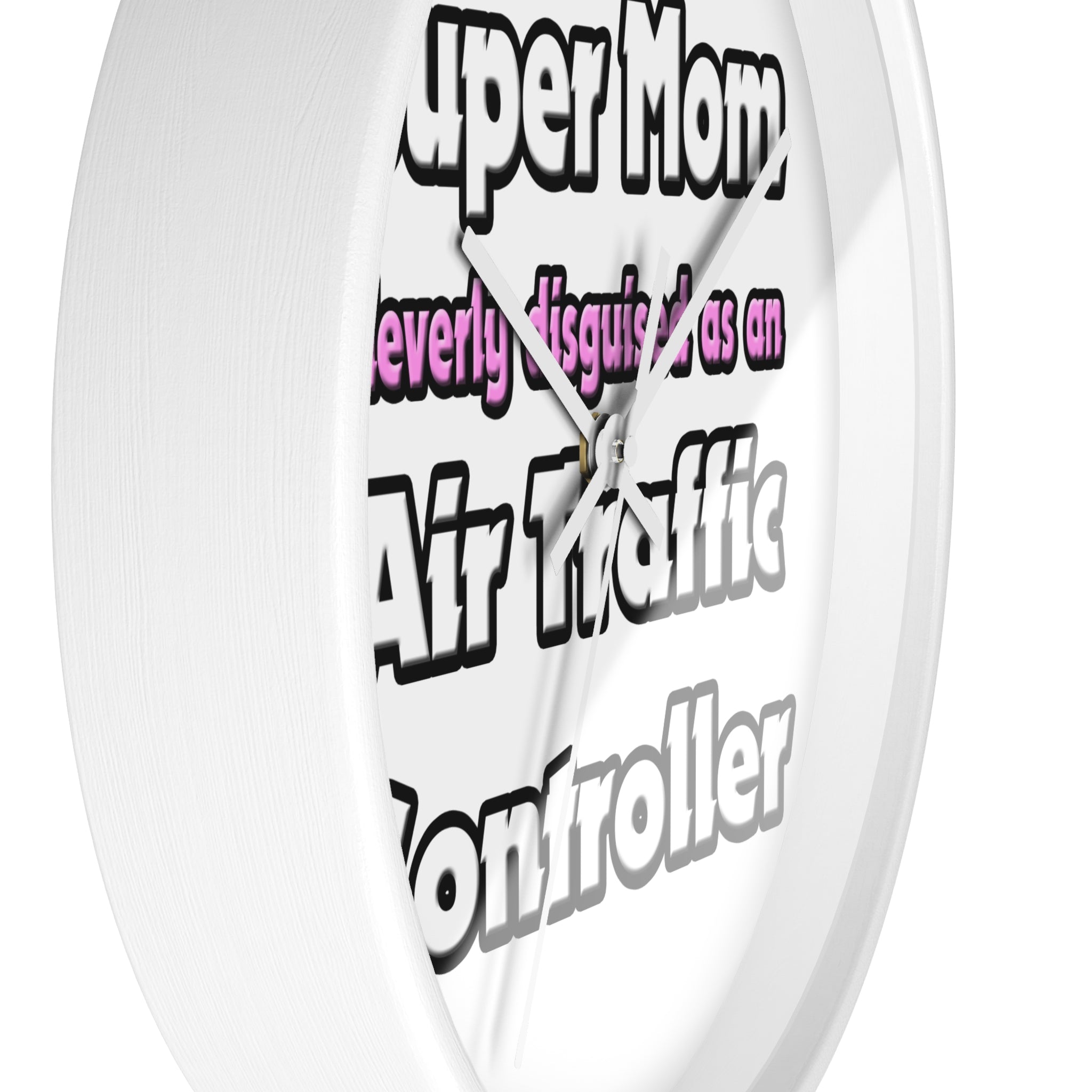 Super Mom ... Air Traffic Controller - Wall Clock
