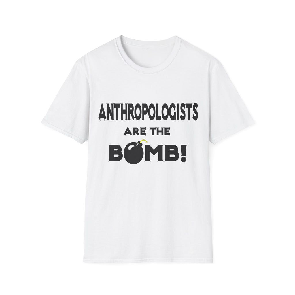 Anthropologists Are The Bomb! - Unisex Softstyle T-Shirt