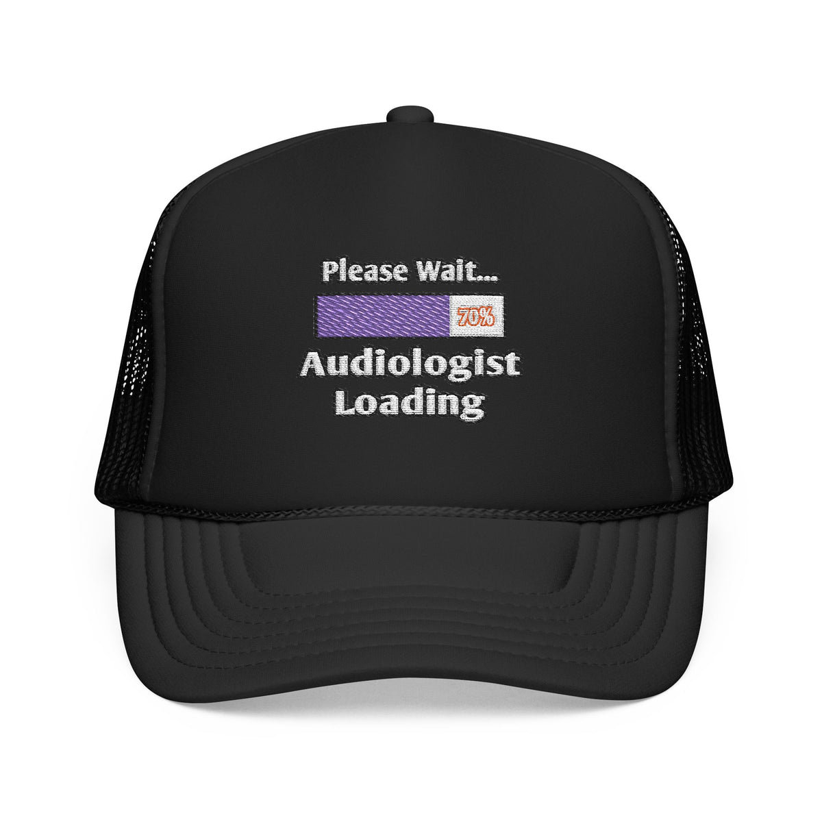 Please Wait...Audiologist Loading - Foam Trucker Hat