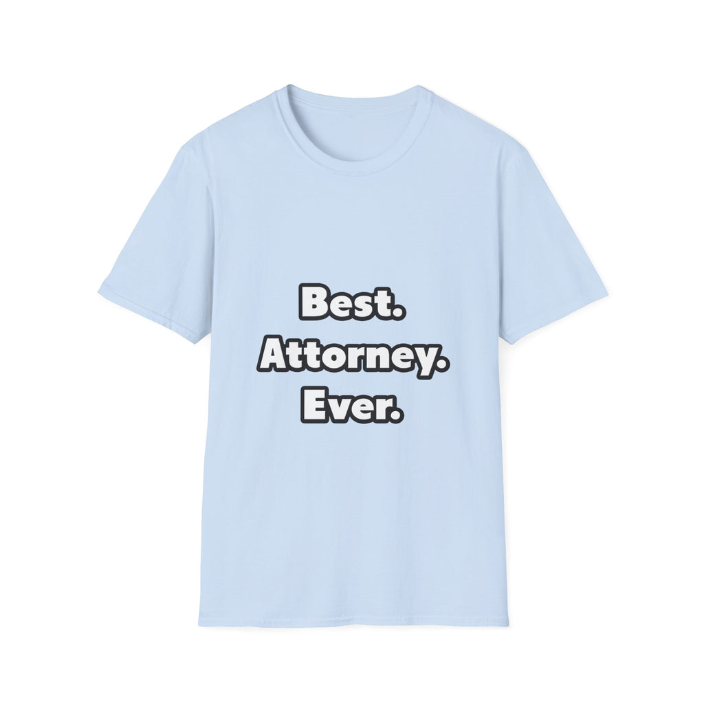 Best. Attorney. Ever - Unisex Softstyle T-Shirt