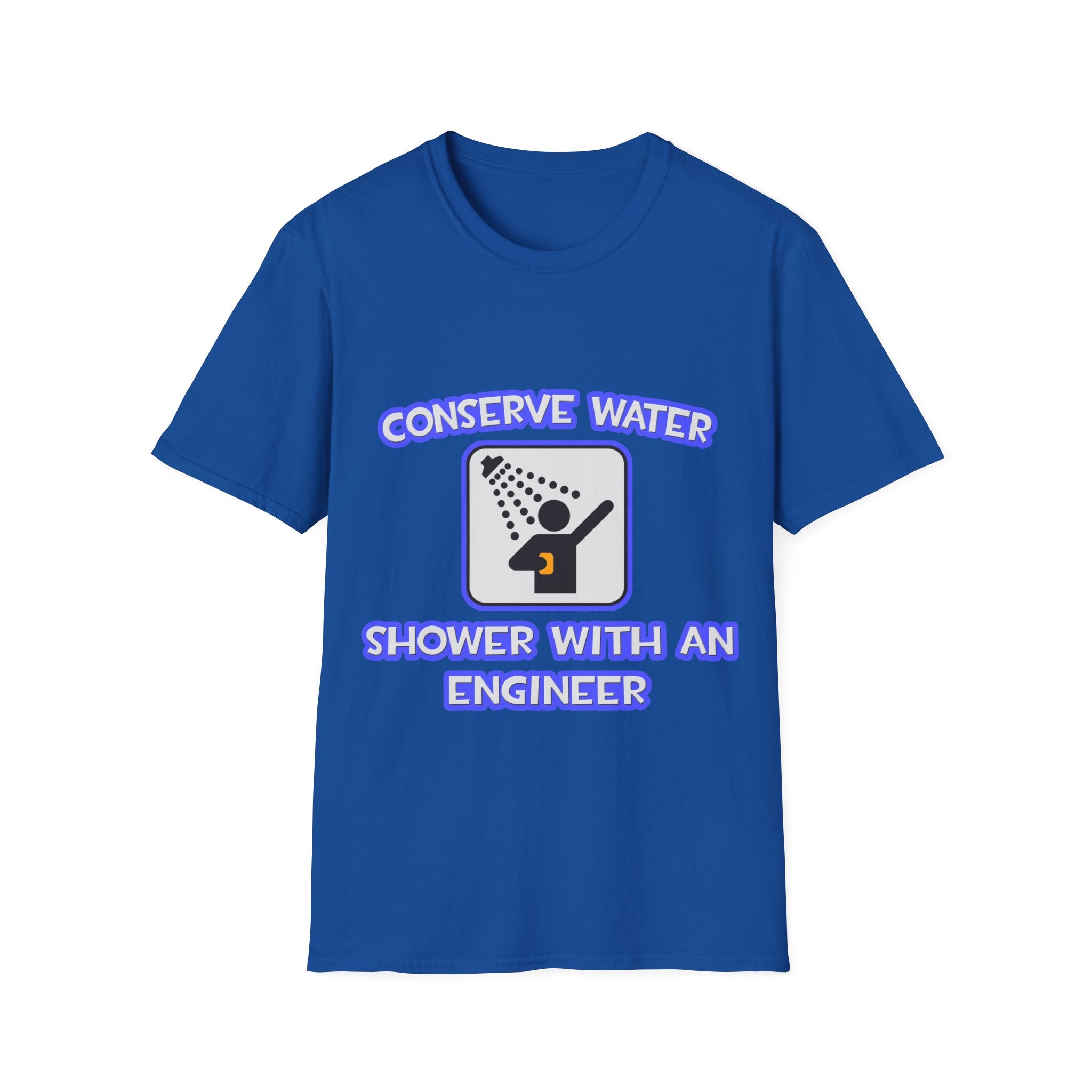 Conserve Water .. Shower With an Engineer - Unisex Softstyle T-Shirt
