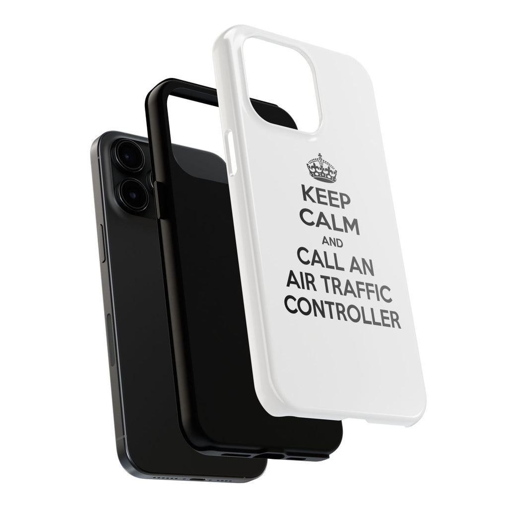 Keep Calm and Call an Air Traffic Controller - Tough Phone Cases