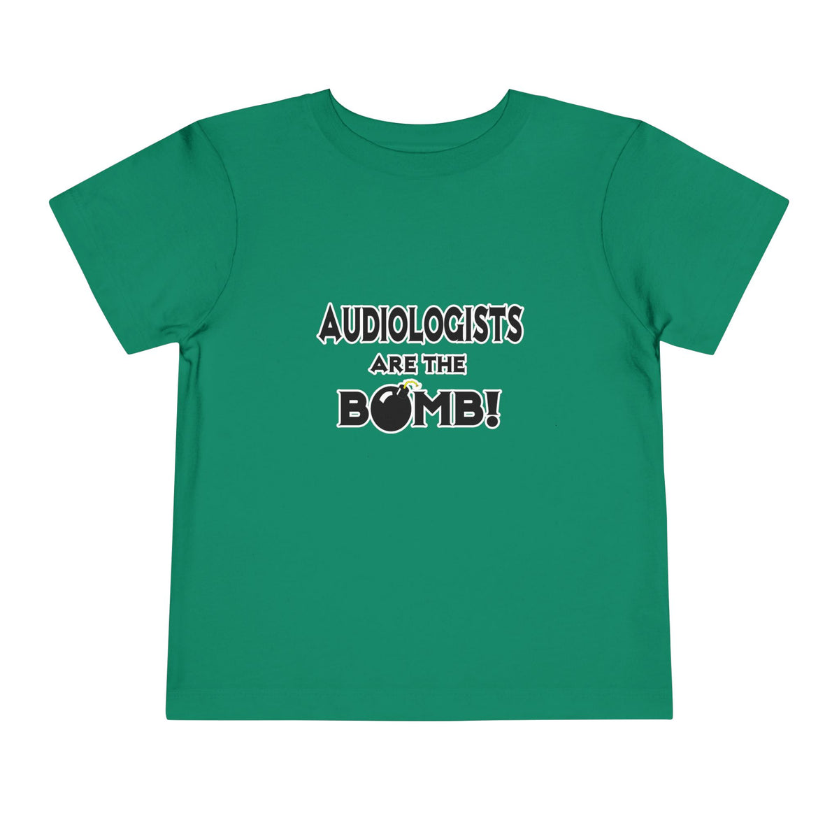 Audiologists Are The Bomb! - Toddler Short Sleeve Tee