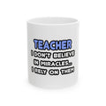 Miracles and Teachers - Ceramic Mug, (11oz, 15oz)