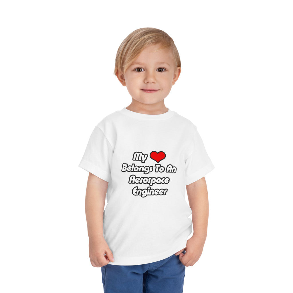 My Heart Belongs To An Aerospace Engineer - Toddler Short Sleeve Tee