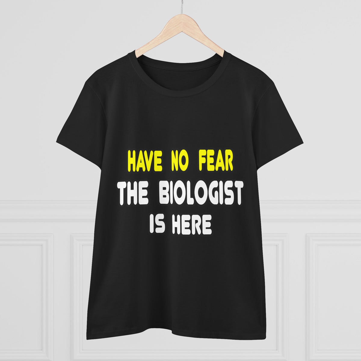 Have No Fear, The Biologist Is Here - Women's Midweight Cotton Tee