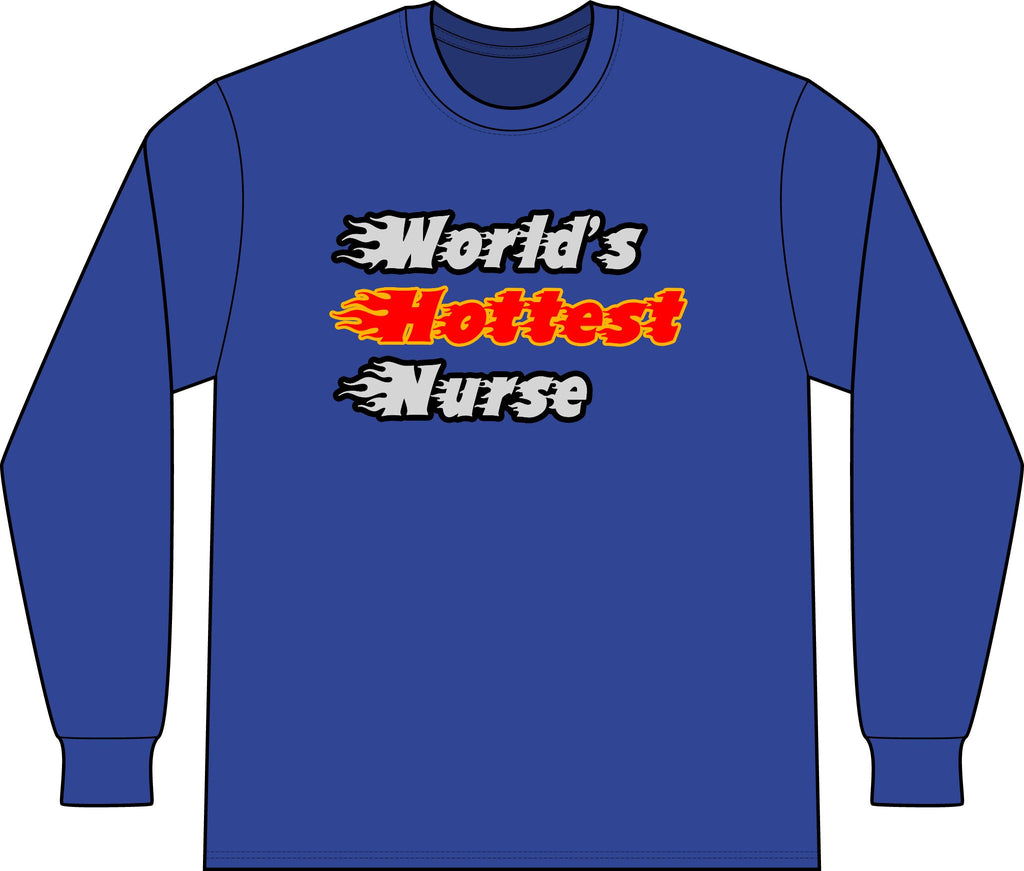 World's Hottest Nurse - Unisex Long Sleeve T-Shirt