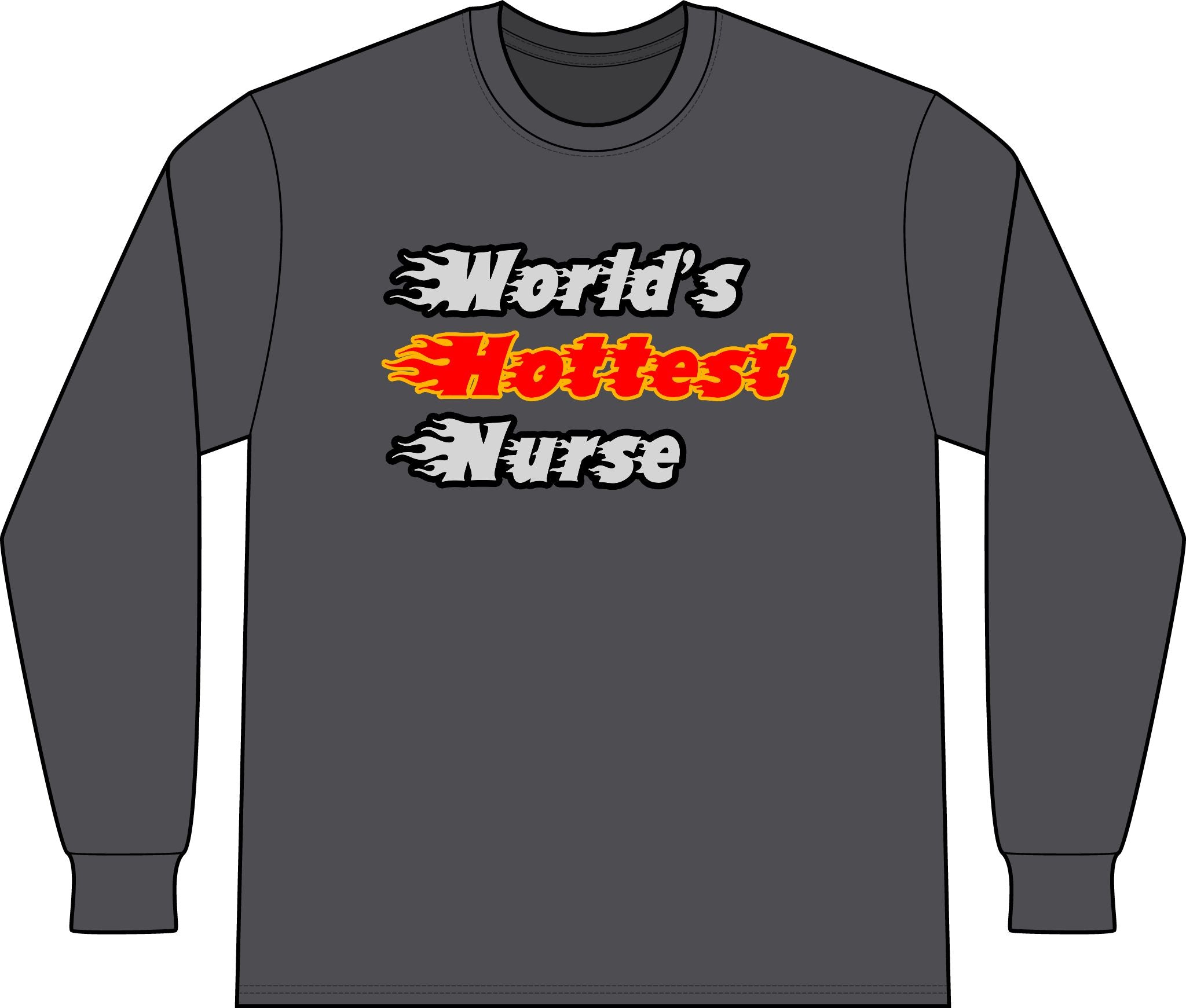 World's Hottest Nurse - Unisex Long Sleeve T-Shirt