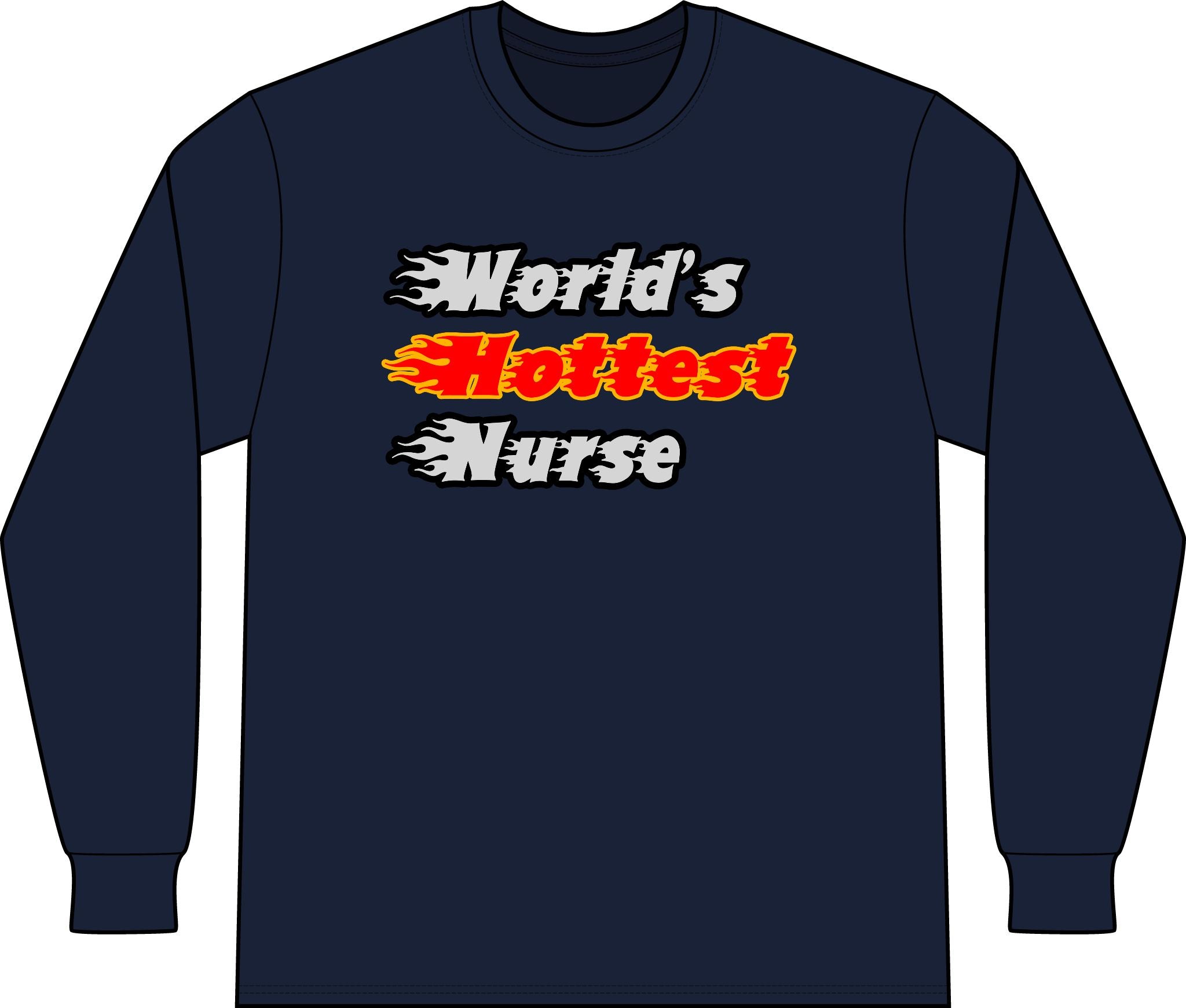 World's Hottest Nurse - Unisex Long Sleeve T-Shirt
