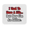 I Used to Have a Life...Editor - Mouse Pad (Rectangle)