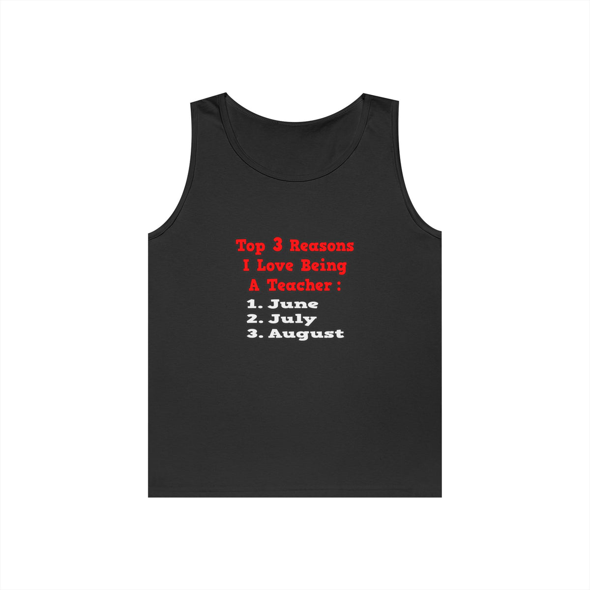 3 Reasons I Love Being a Teacher - Unisex Heavy Cotton Tank Top