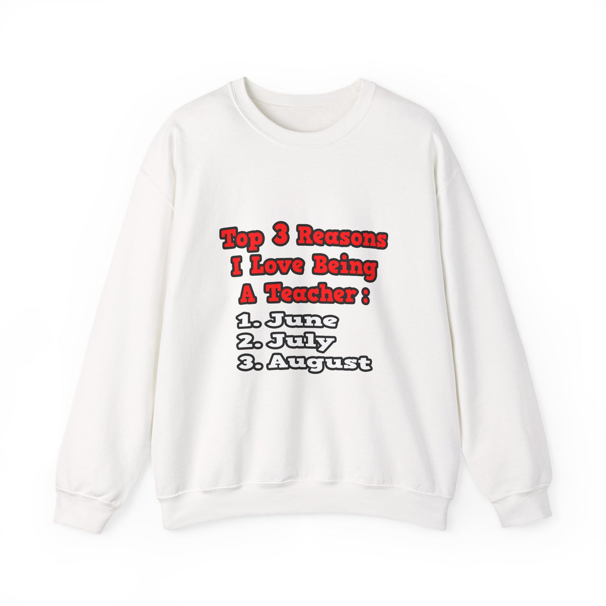 3 Reasons I Love Being a Teacher - Unisex Heavy Blend™ Crewneck Sweatshirt
