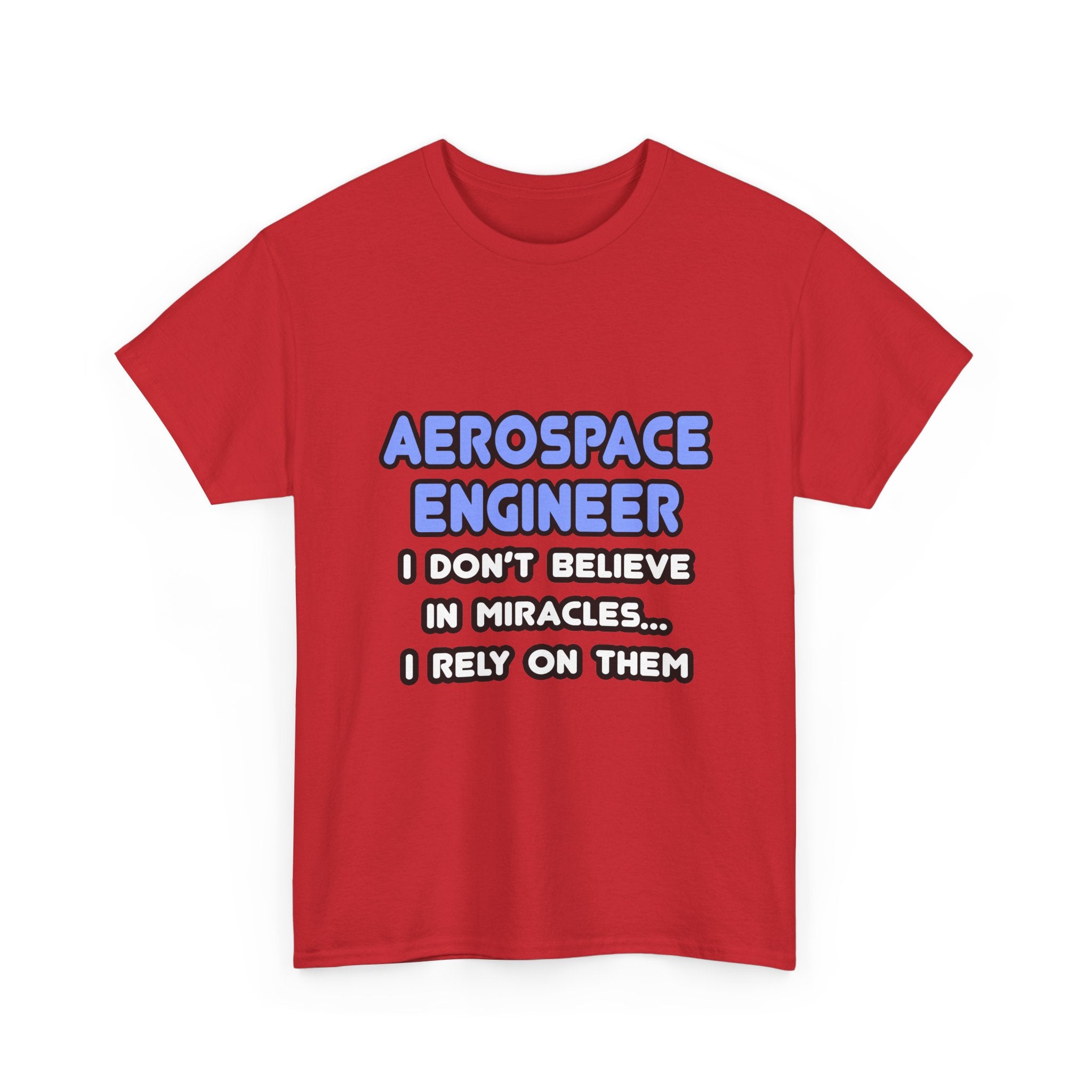 Miracles and Aerospace Engineers - Unisex Heavy Cotton Tee
