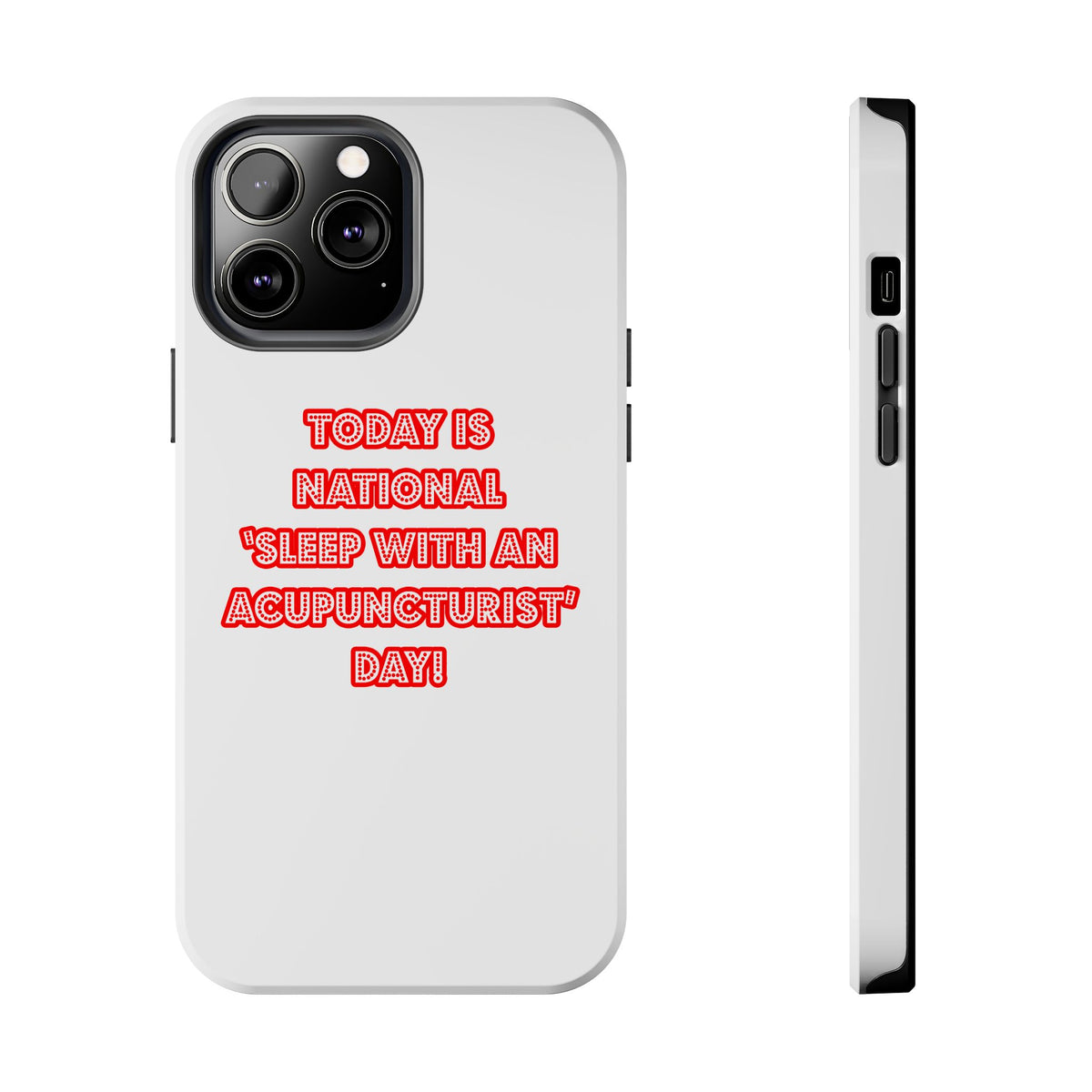 National 'Sleep With an Acupuncturist' Day - Tough Phone Cases