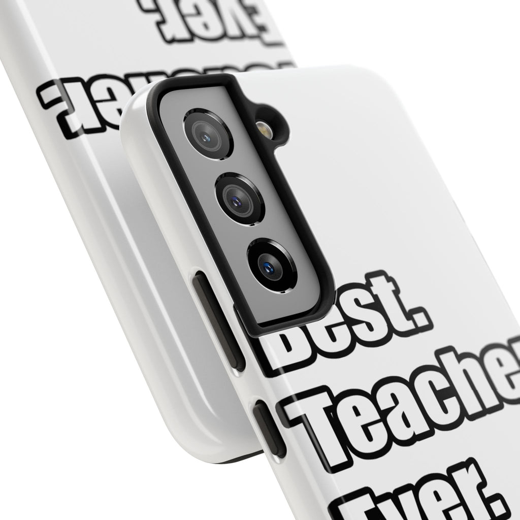 best teacher ever - Tough Phone Cases