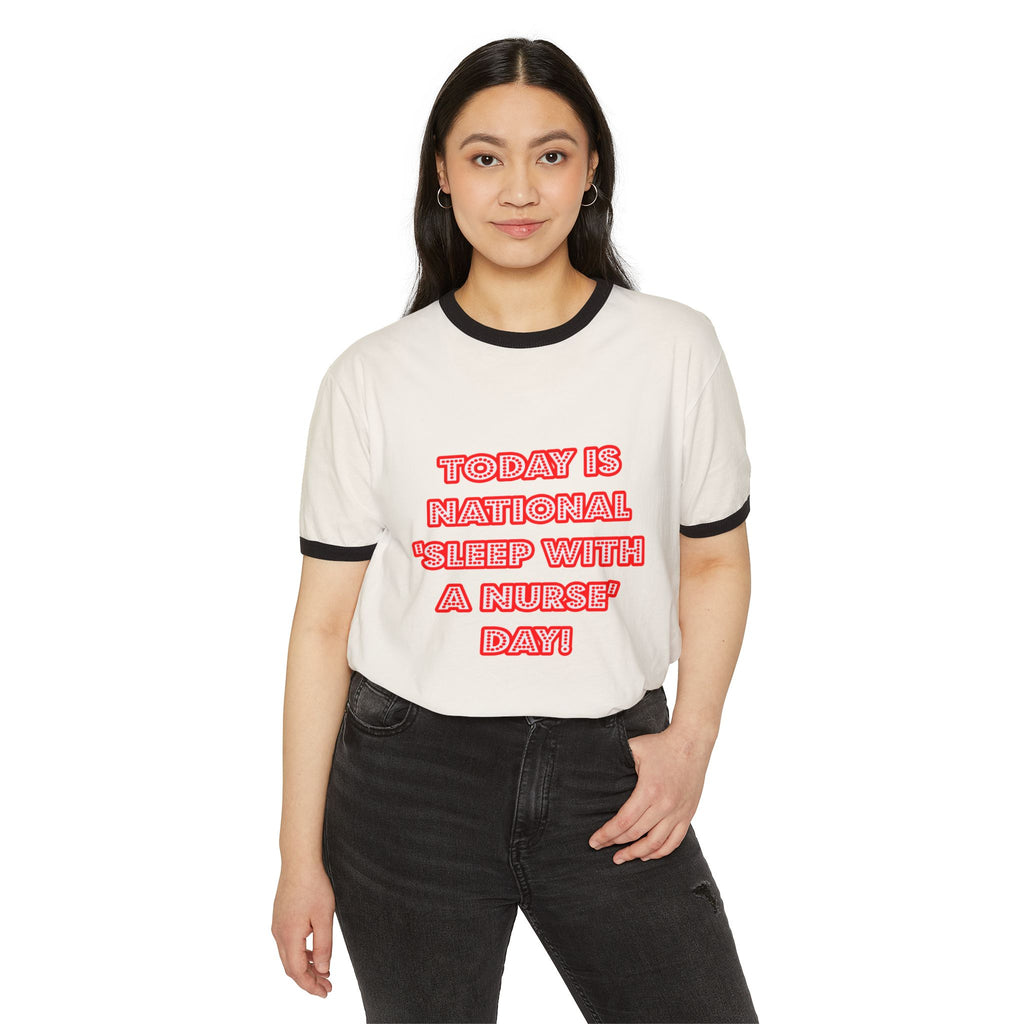 National 'Sleep With a Nurse' Day - Unisex Cotton Ringer T-Shirt