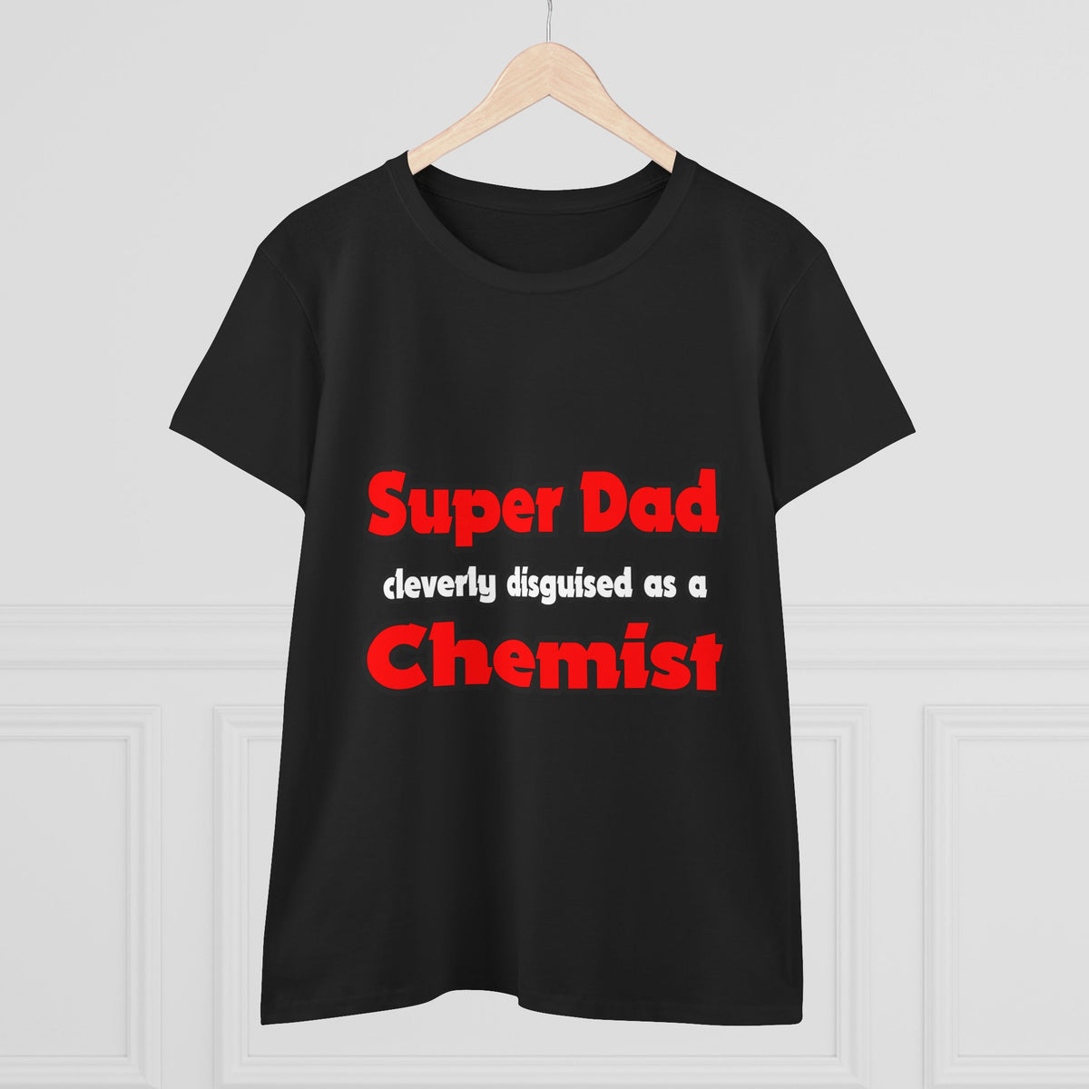 Super Dad ... Chemist - Women's Midweight Cotton Tee