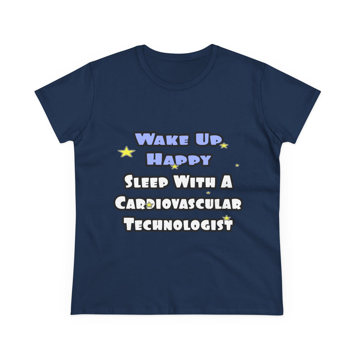 Wake Up Happy .. Sleep With Cardiovascular Tech - Women's Midweight Cotton Tee