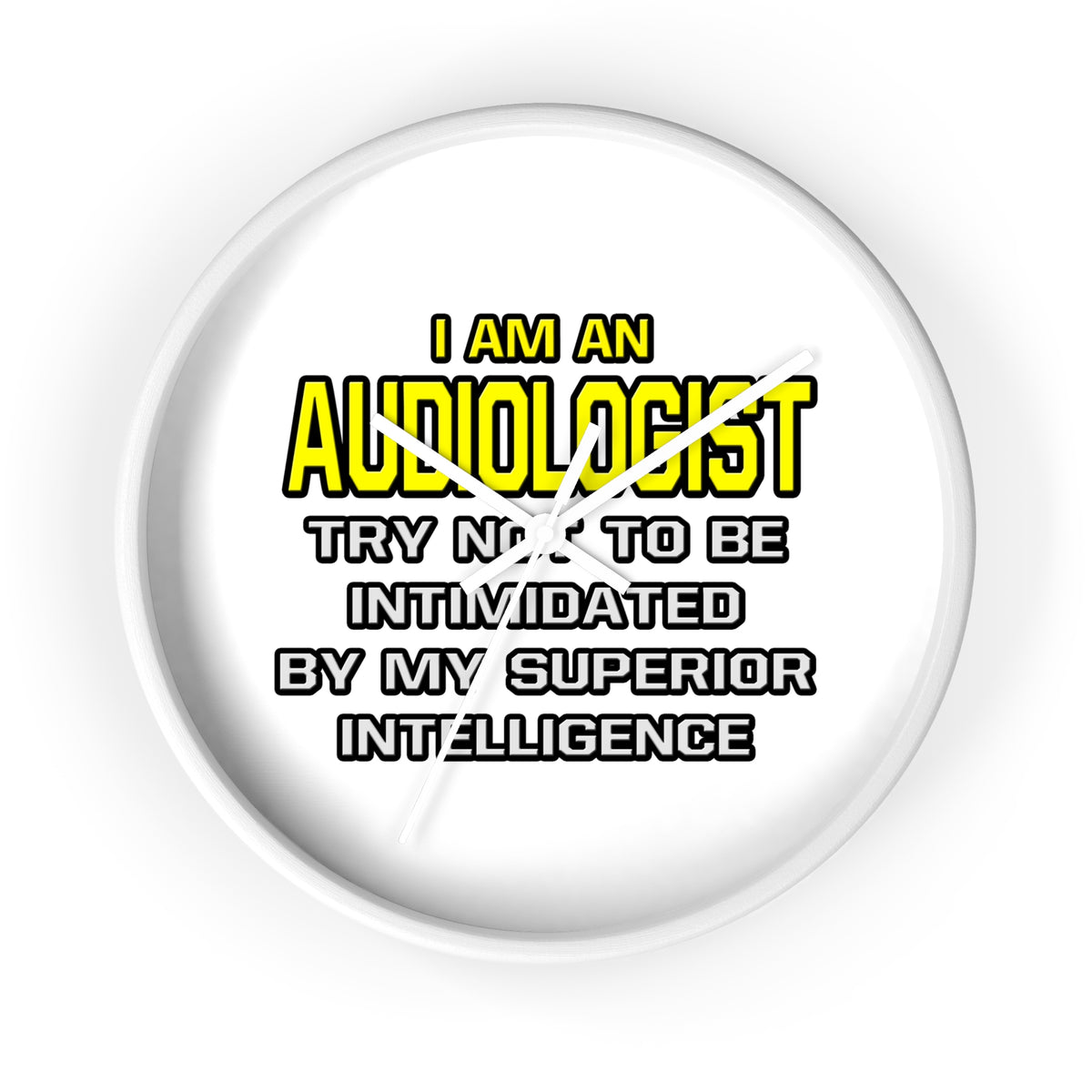 Audiologist...Superior Intelligence - Wall Clock