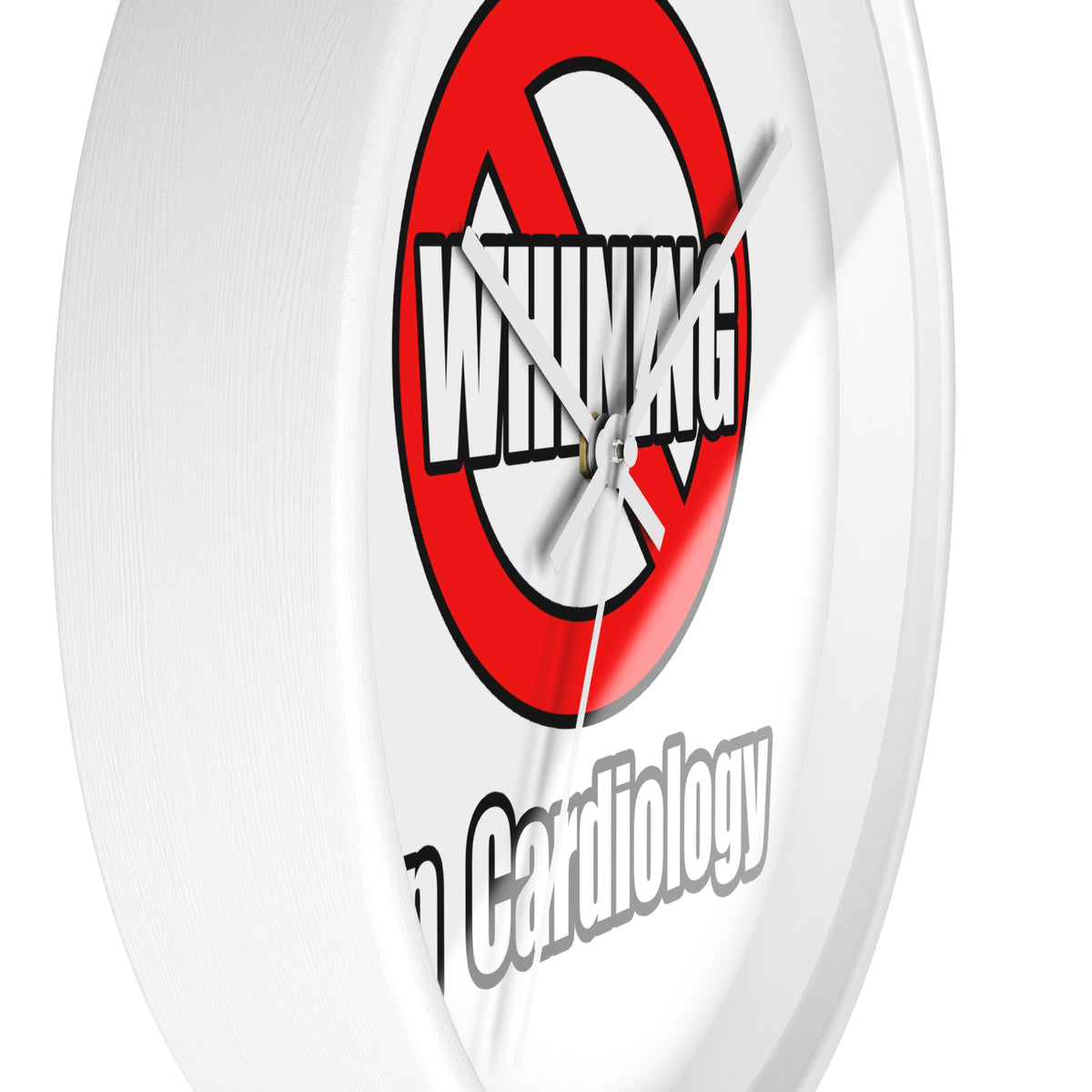 No Whining In Cardiology - Wall Clock