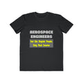 Aerospace Engineers...Smarter - Men's Lightweight Fashion Tee