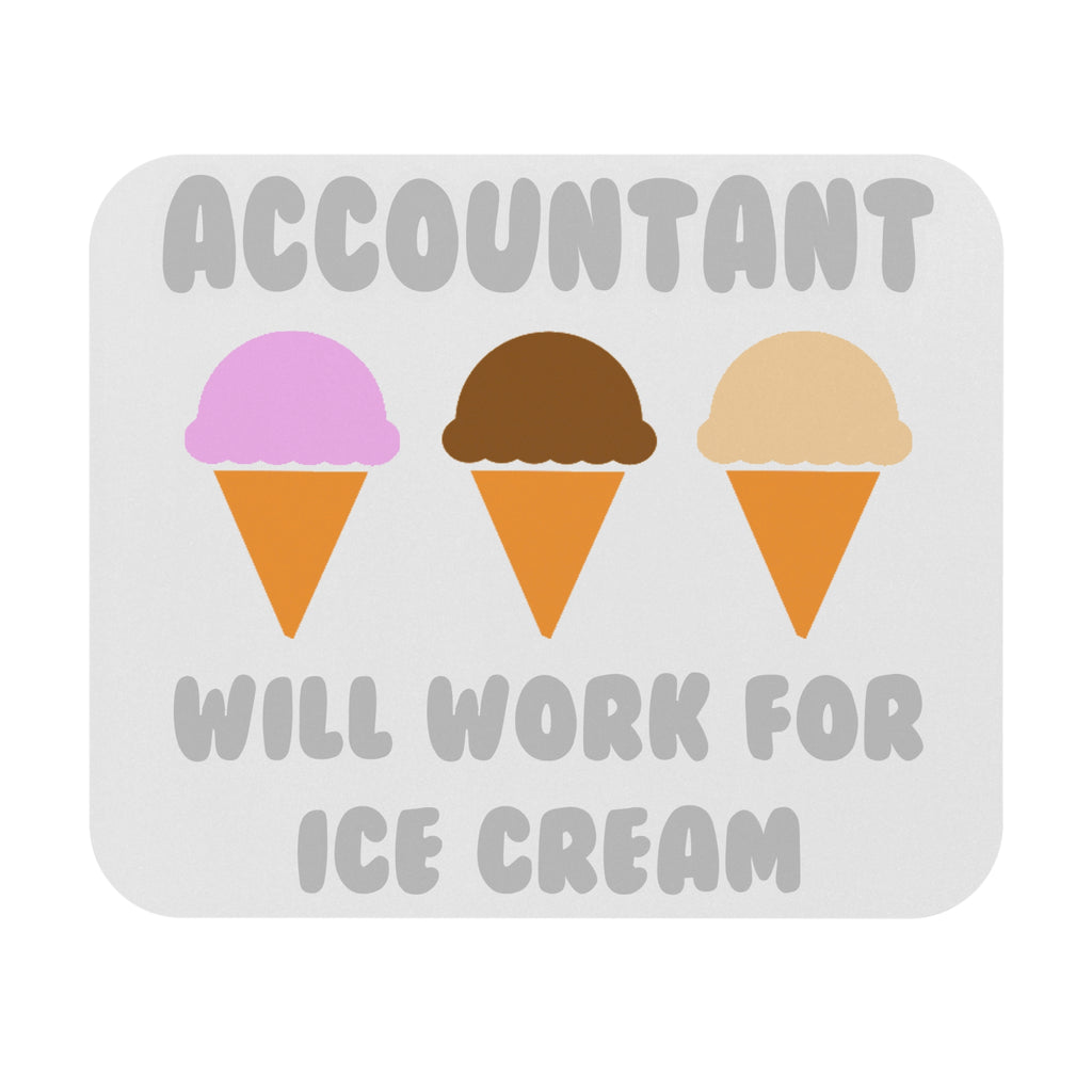 Accountant ... Will Work For Ice Cream - Mouse Pad (Rectangle)