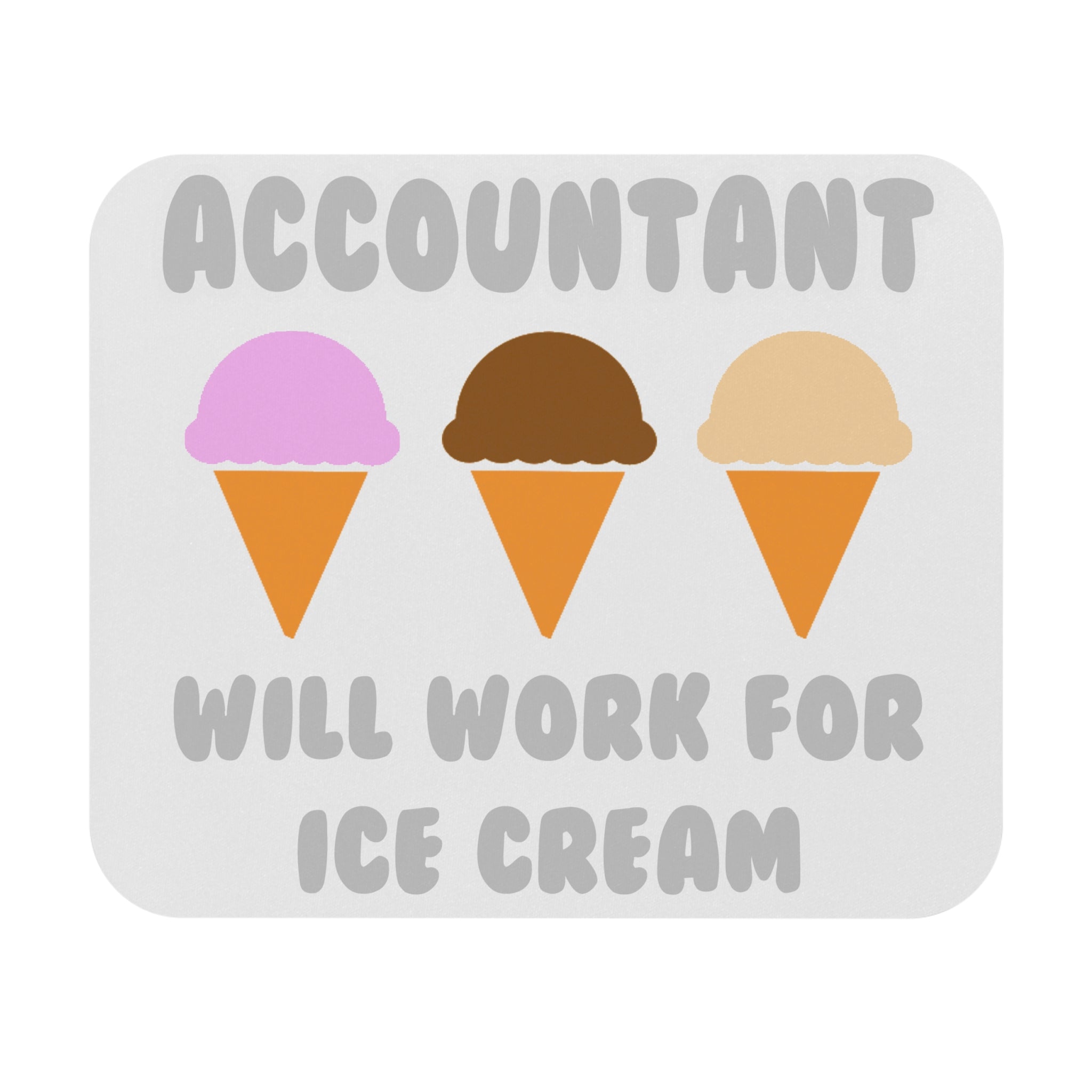 Accountant ... Will Work For Ice Cream - Mouse Pad (Rectangle)