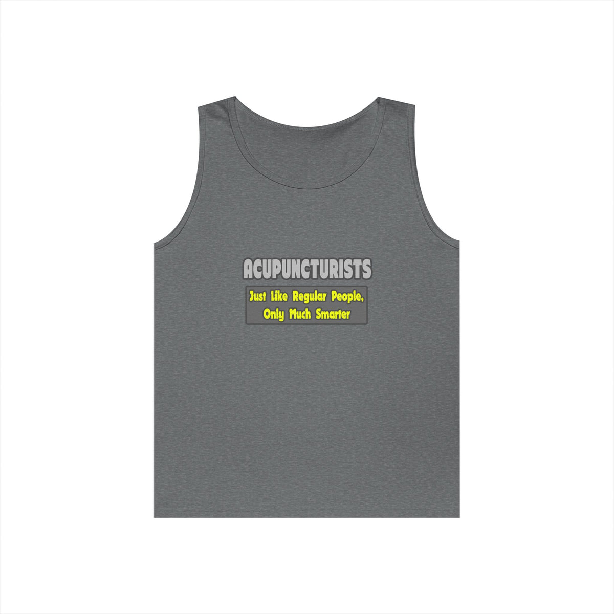 Acupuncturists .. Smarter - Unisex Heavy Cotton Tank Top