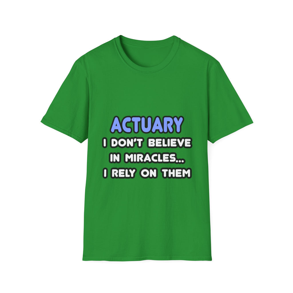 Miracles and Actuaries - Unisex Softstyle T-Shirt