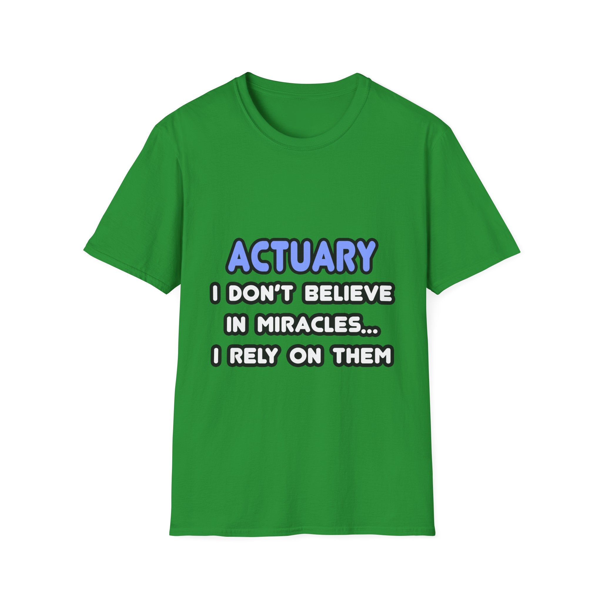 Miracles and Actuaries - Unisex Softstyle T-Shirt