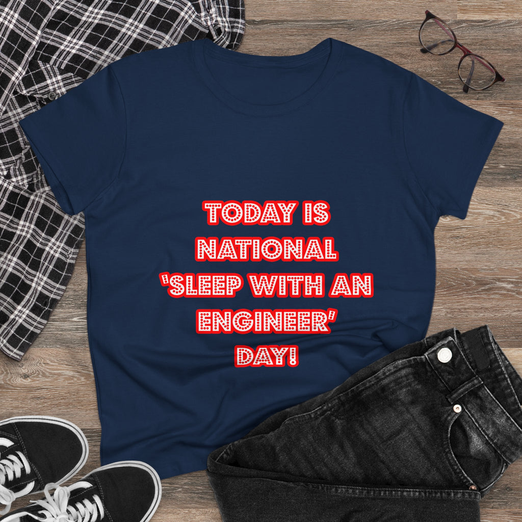 National 'Sleep With an Engineer' Day - Women's Midweight Cotton Tee
