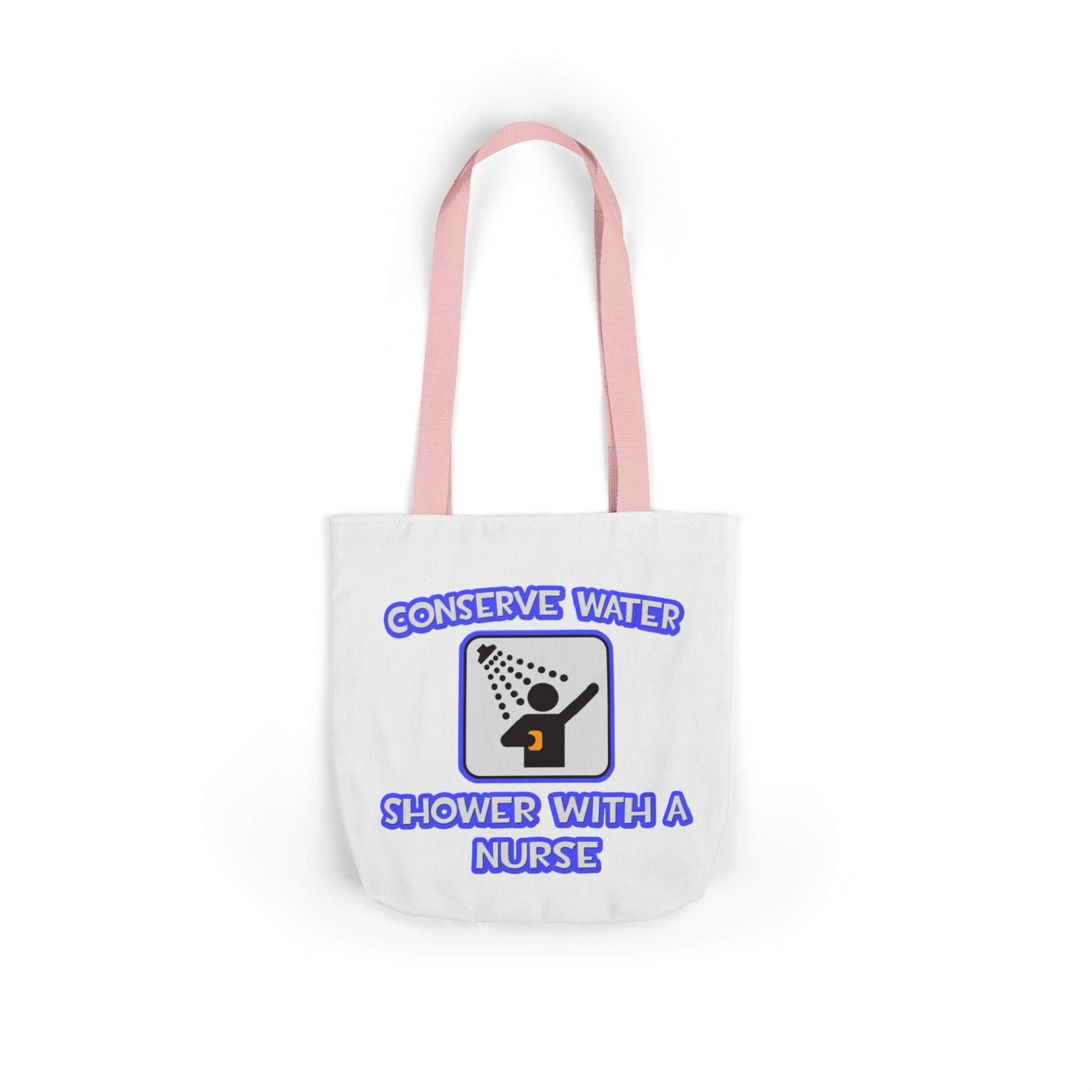 Conserve Water .. Shower With a Nurse - Canvas Tote Bag, 5-Color Straps