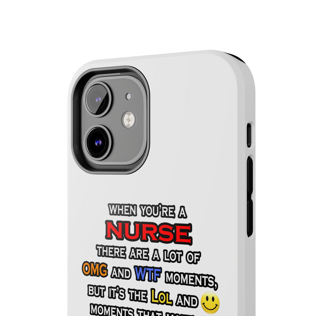Nurse ... OMG WTF LOL - Tough Phone Cases