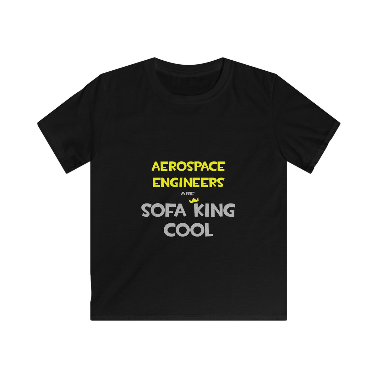 Aerospace Engineers Are Sofa King Cool - Kids Softstyle Tee