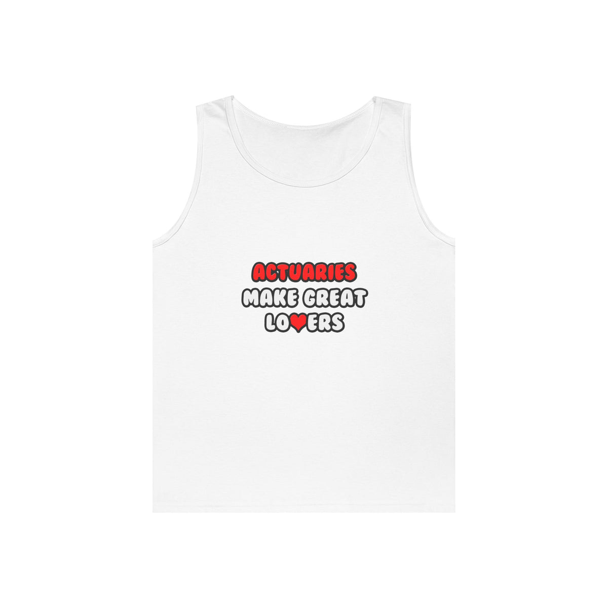 Actuaries Make Great Lovers   Copy - Unisex Heavy Cotton Tank Top