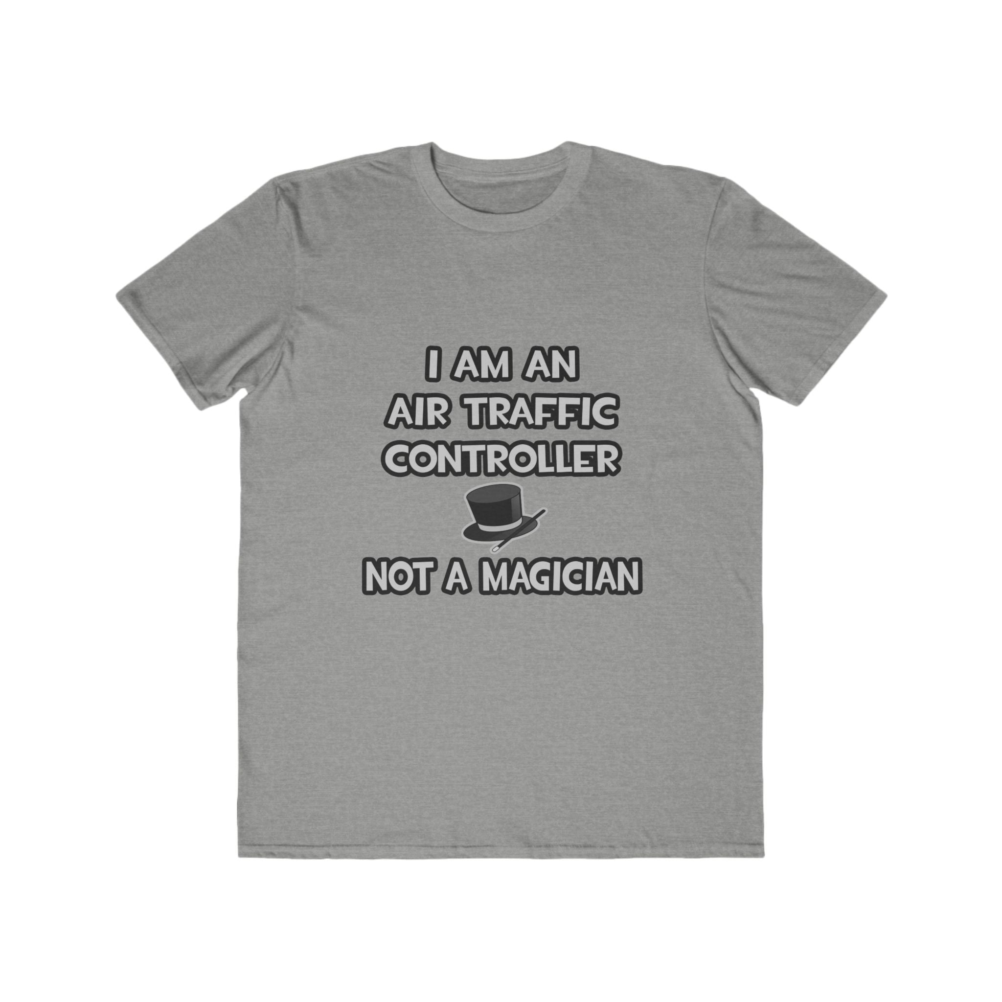 Air Traffic Controller ... Not A Magician - Men's Lightweight Fashion Tee