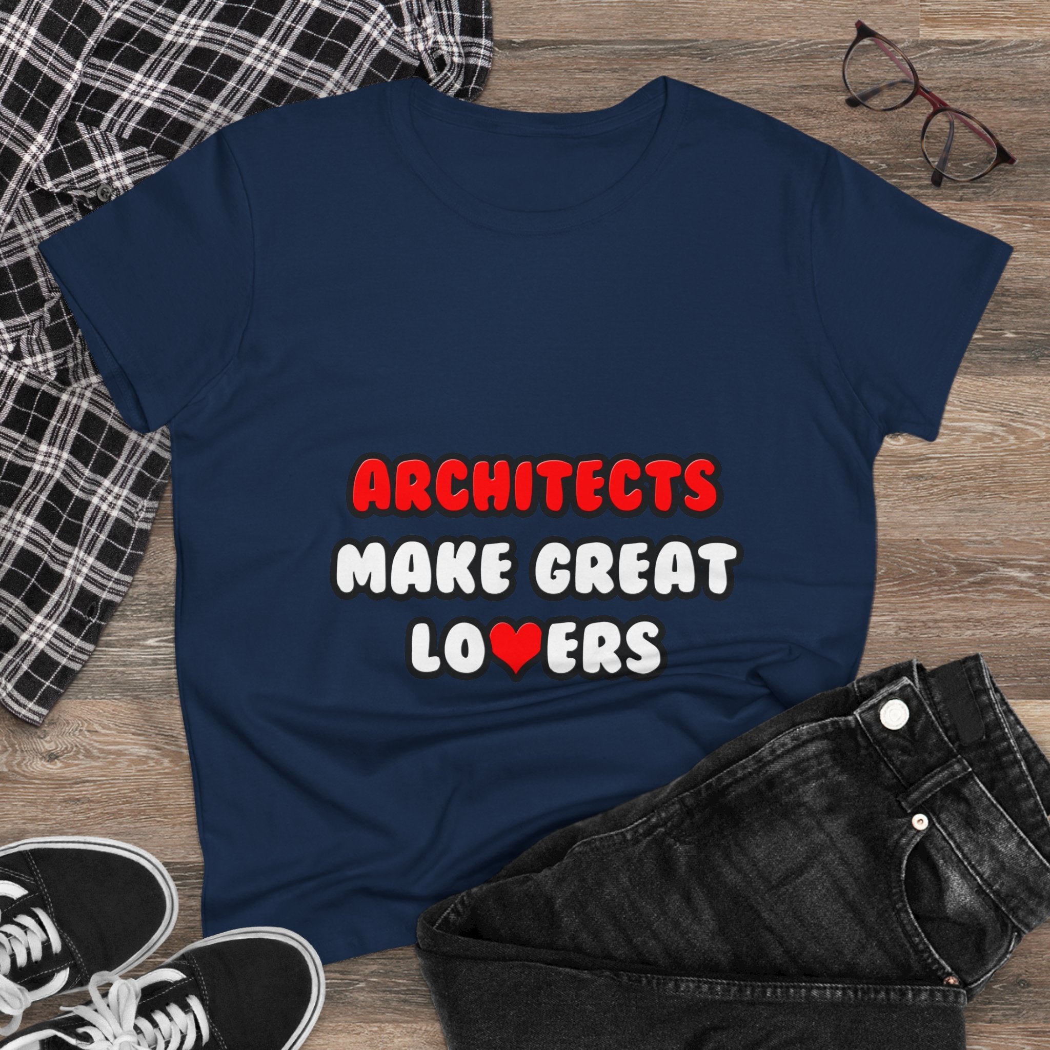 Architects Make Great Lovers - Women's Midweight Cotton Tee