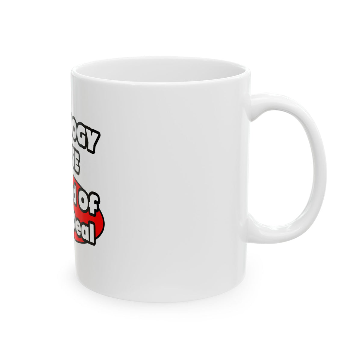 Oncology Nurse...Big Deal - Ceramic Mug, (11oz, 15oz)