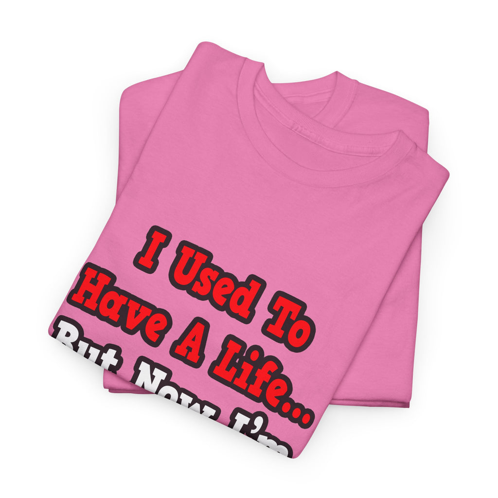 I Used to Have a Life...Doctor - Unisex Heavy Cotton Tee