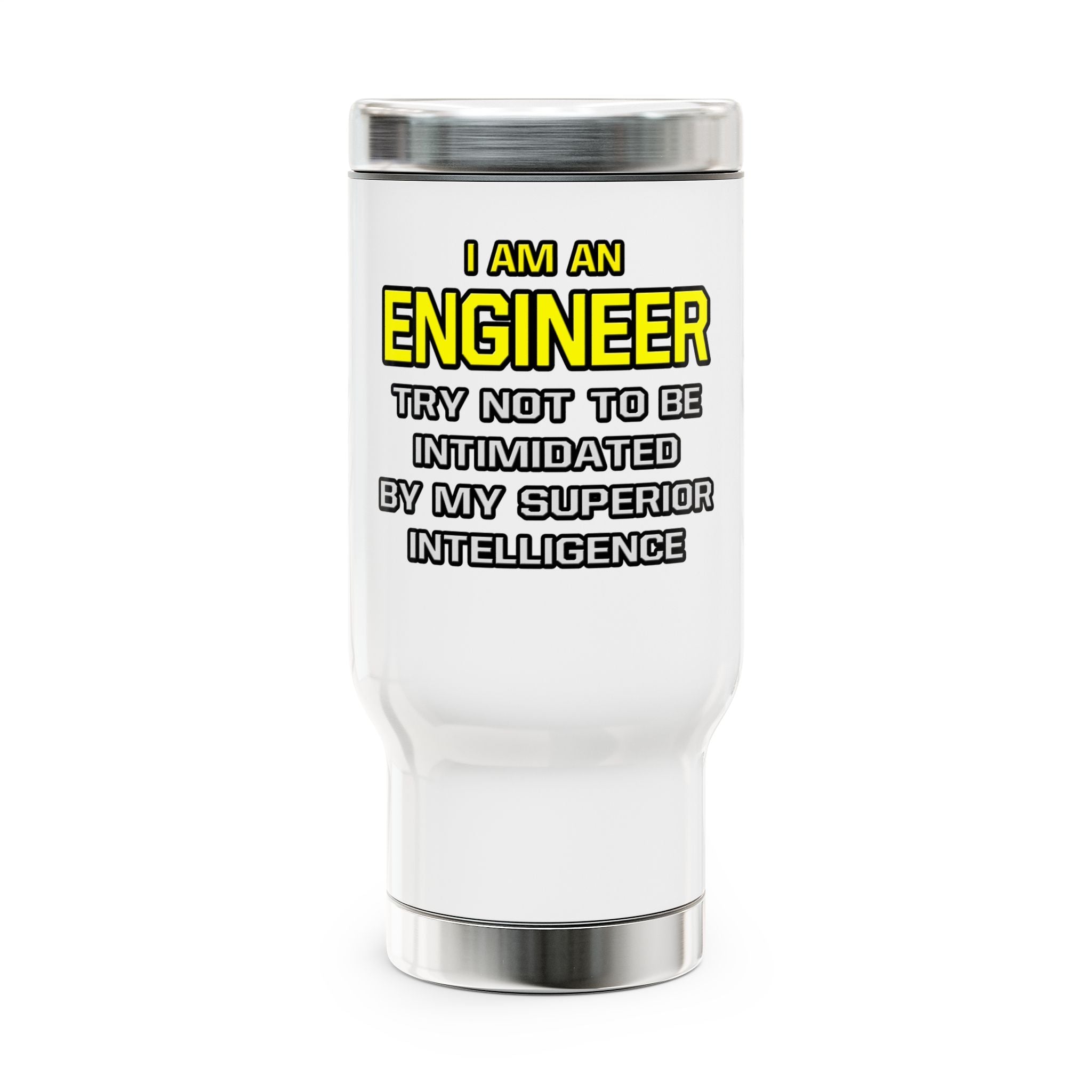 Engineer...Superior Intelligence - Stainless Steel Travel Mug with Handle, 14oz