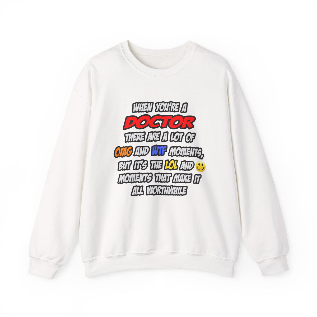 Doctor .. OMG WTF LOL - Unisex Heavy Blend™ Crewneck Sweatshirt
