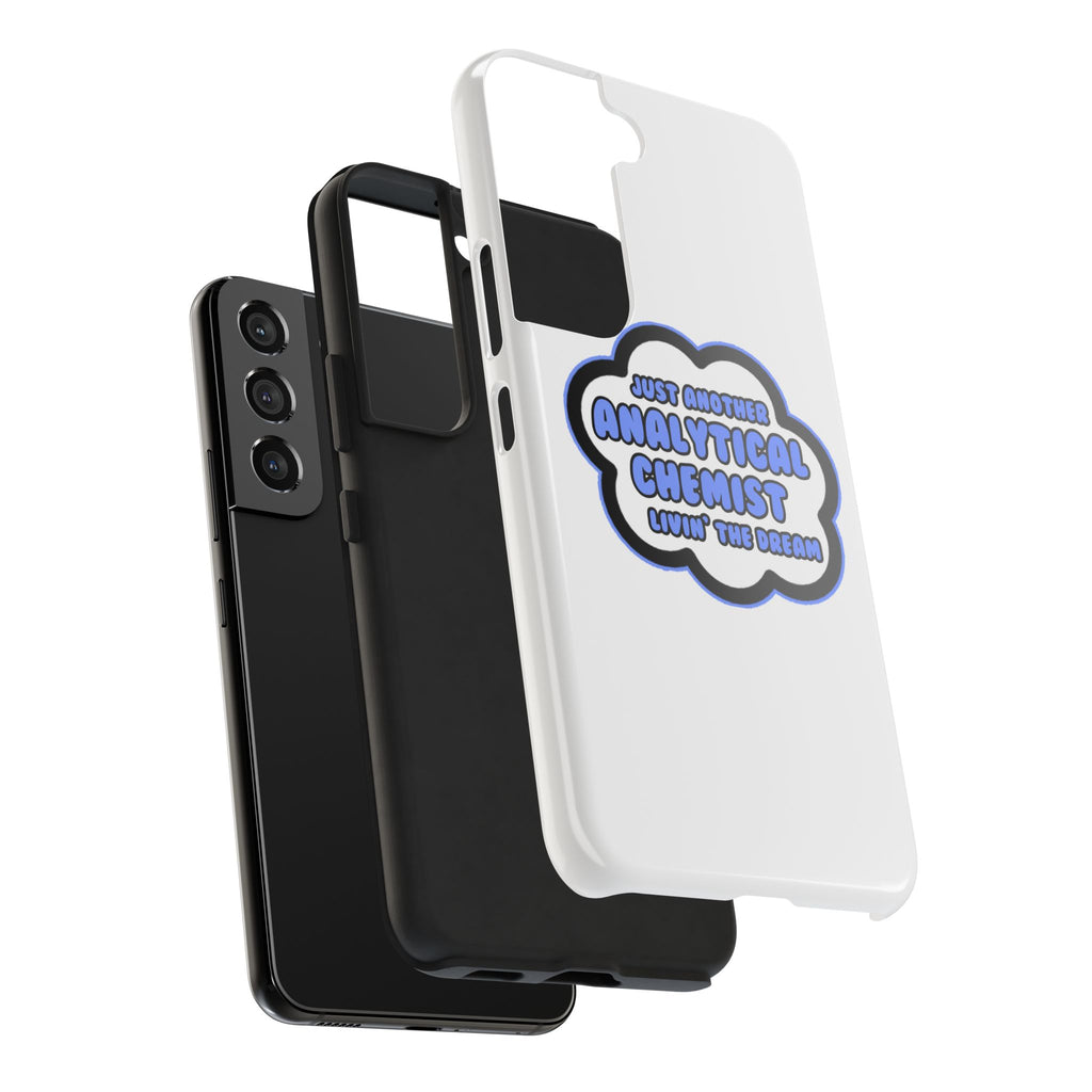 Analytical Chemist .. Livin' The Dream - Tough Phone Cases